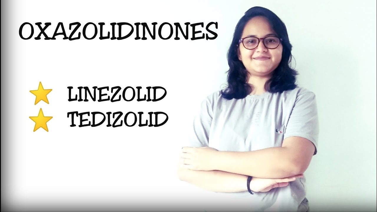 OXAZOLIDINONES - LINEZOLID AND TEDIZOLID - YouTube