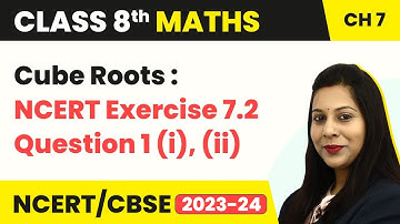Cube Roots - Exercise 7.2 Question 1 (i) and (ii)- Cube & Cube Roots | Class 8 Maths Ch 7 | CBSE
