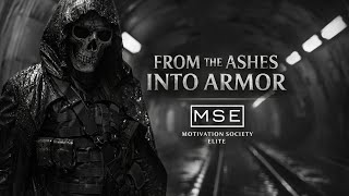 Celebrity FROM THE ASHES INTO ARMOR – TURN PAIN INTO POWER | Dark Motivation Wealth