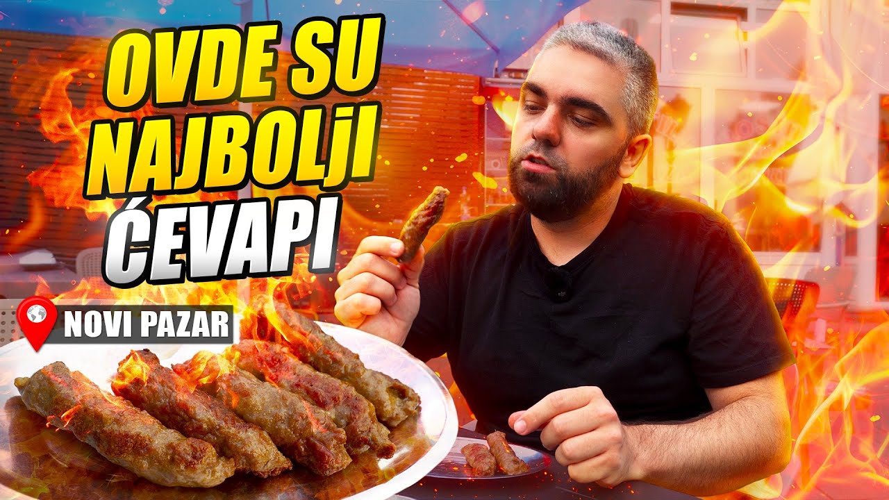 Zašto su Ćevapi u Novom Pazaru Najbolji na Svetu