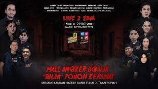 KAKAK BERADIK PODCAST LIVE 2 JAM | MALL ANGKER DIBALIK “TULAH” POHON KERAMAT