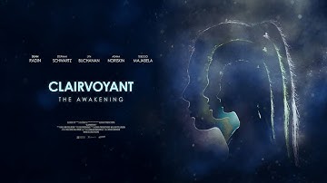 Clairvoyant – The Awakening of Psychic Vision | Official Documentary Trailer