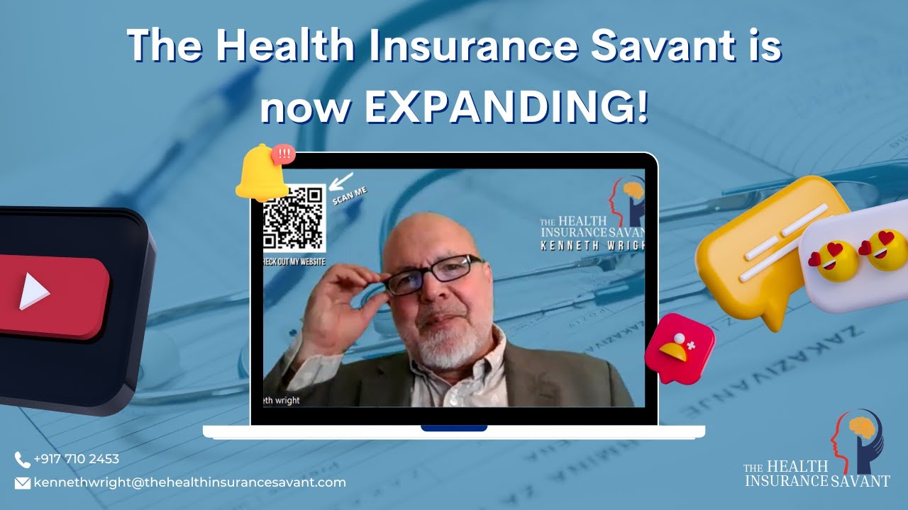 The Health Insurance Savant is now EXPANDING!