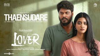 Thaensudare Song Hdr Lover Manikandan Sri Gouri Priya Sean Roldan Prabhuram Vyas