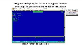 Program to display the factorial of a given number. By using Sub and Function procedure