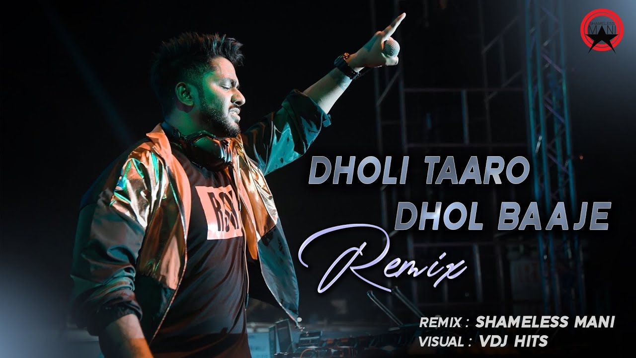 Dholi Taaro Dhol Baaje ( Remix ) - SHAMELESS MANI | VDJ HITS | Navratri Special 2020