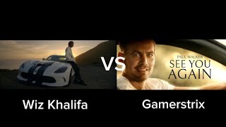 See You Again Wiz Khalifa Vs Gamerstrix