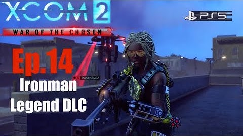 Ep.14 ‘download data’ XCOM2 WOTC (Reaper/Hunter) Legend DLC PS5.