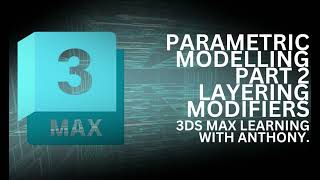 4 Parametric Modelling PART 2 | Layering Modifiers