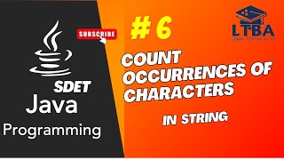SDET Java Program 06: How To Count Occurrences of a Character in a String in JAVA