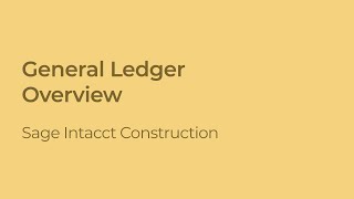 Sage Intacct Construction: General Ledger Module