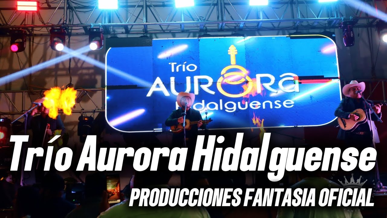 Trío Aurora Hidalguense.  Desde el Centro Cívico de Tulpetlac Estado de México 
