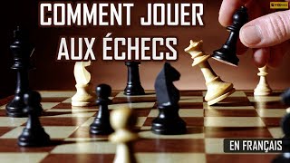 Comment Jouer Aux Échecs Comment Jouer Au Echec Pour Débutant Comment Jouer Aux Échecs