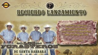 Miniatura de vídeo de "Los Forasteros de Santa Bárbara - Recuerdo Lanzamiento 2013"