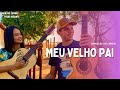 Meu velho Pai - Leo Canhoto & Robertinho (cover: JT&PA)