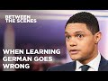 When learning german goes wrong  between the scenes  the daily show