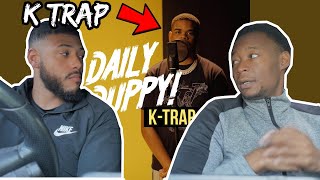 K Trap - Daily Duppy Reaction Video