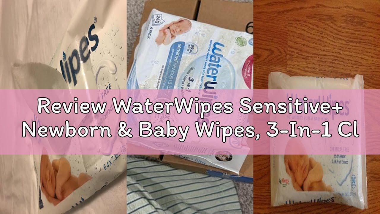 Review WaterWipes Sensitive+ Newborn & Baby Wipes, 3-In-1 Cleans, Cares, Protects, 99.9% Water, Unsc