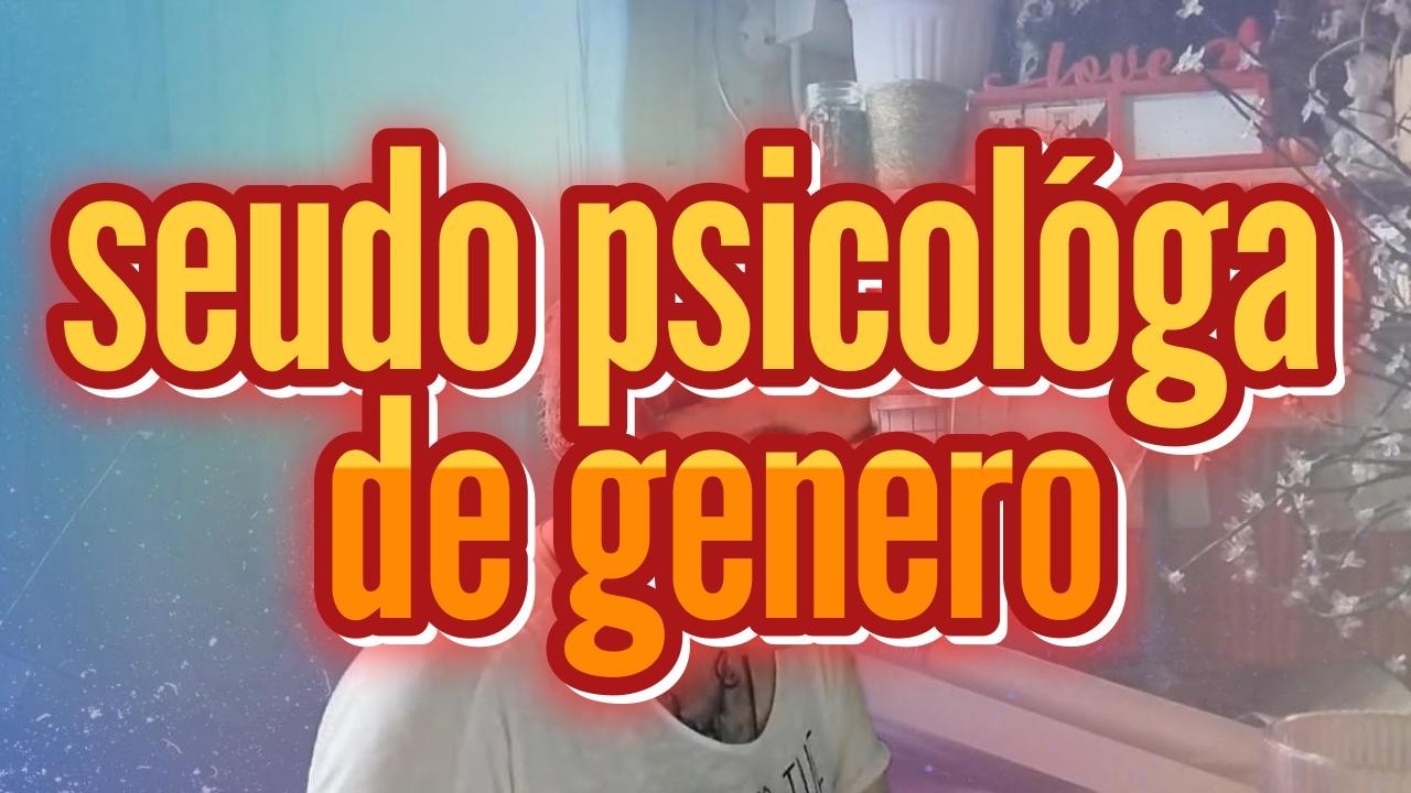 seudo psicóloga de genero
