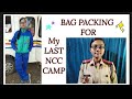 NCC CAMP ESSENTIALS | Bag packing for my last NCC Camp 🥺 | #NCCIndia