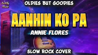 Aanhin Ko Pa  Annie Flores  Slow Rock Cover