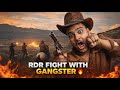 RDR 🔥 Fighting With Gangster 😱