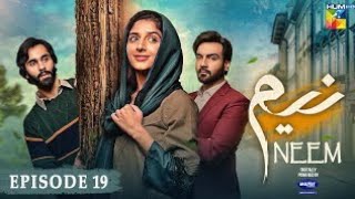 Neem Ep 19 [𝐄𝐍𝐆 𝐒𝐔𝐁] Mawra Hussain | Arslan Naseer, Ameer Gilani, Digitally Powered By Master Paints