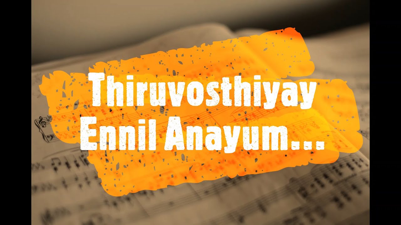 Thiruvosthiyay Ennil Anayum Song With Lyrics  Malayalam Christian Song  Kester