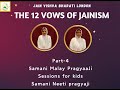 10 mar 12 vows of jainism part 4 by samani malay pragyaa ji