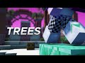 Trees (Skywars Edit)