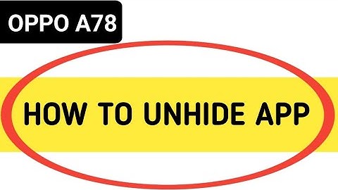 Oppo a78 app unhide kaise kare, how to remove hide Apps in oppo A78, unhide apps, privacy settings
