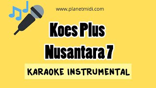 Koes Plus - Nusantara 7 (Karaoke Instrumental)