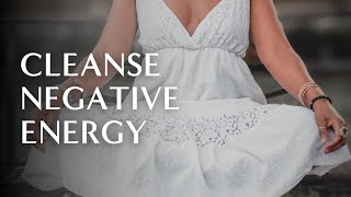 Cleanse Negative Energy | Remove Negative Energy Guided Meditation by Faith Hunter
