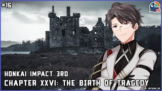 【Honkai Impact 3rd】Chapter XXVI: The Birth Of Tragedy! #16【Taka Radjiman | NIJISANJI ID】