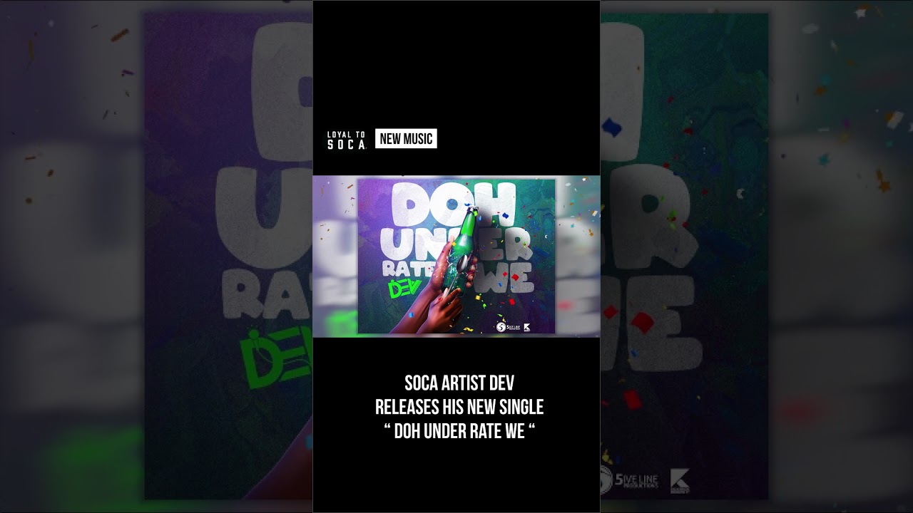 Dev - Doh Under Rate We ( Soca 2025 )