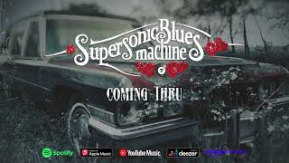 Supersonic Blues Machine - Coming Thru - Voodoo Nation