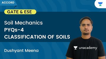 Soil Mechanics GATE PYQS - 4 | CLASSIFICATION OF SOILS | GATE & ESE | Dushyant Meena
