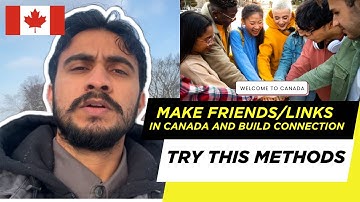 How to Build Connections in Canada: A Guide for New Immigrants | How to Network as a Newcomer in Can