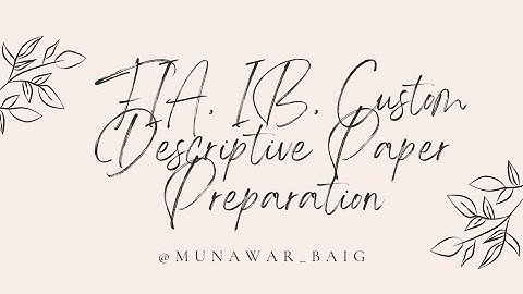 FIA, IB, Custom Descriptive Paper Preparation (FPSC)