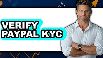 How to Verify PayPal KYC 2025 - Easy Guide