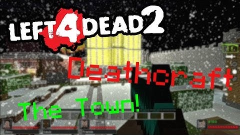 L4D2 Deathcraft Custom Campaign #1 - The Town