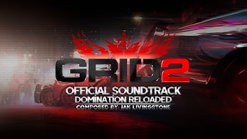 🏁 Domination Reloaded | GRID 2 Official Soundtrack | 🖼 Animated video