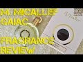 M. Micallef Gaiac Review | Gaiac by M. Micallef Fragrance Review