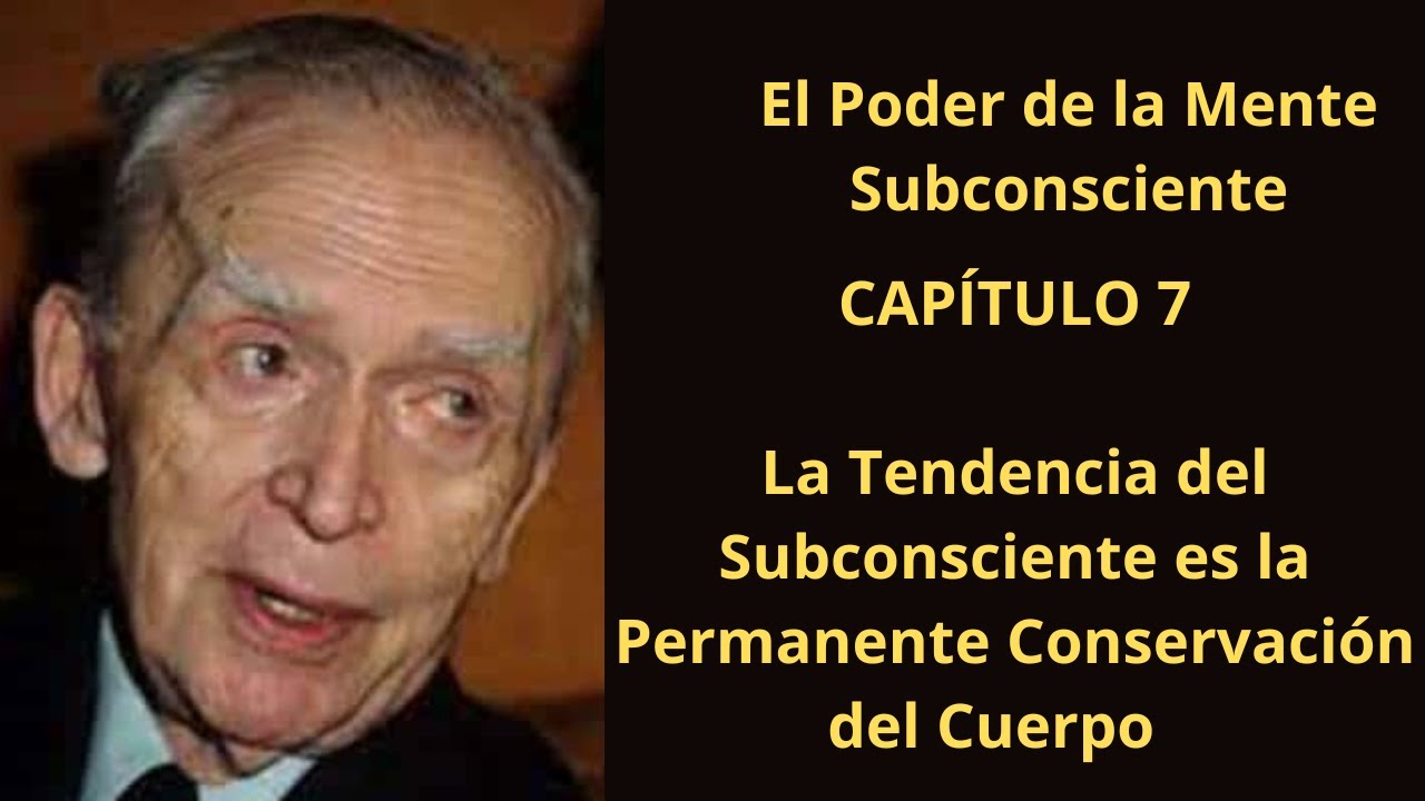 El Poder de la Mente Subconsciente Conversación con Joseph Murphy 7 ...