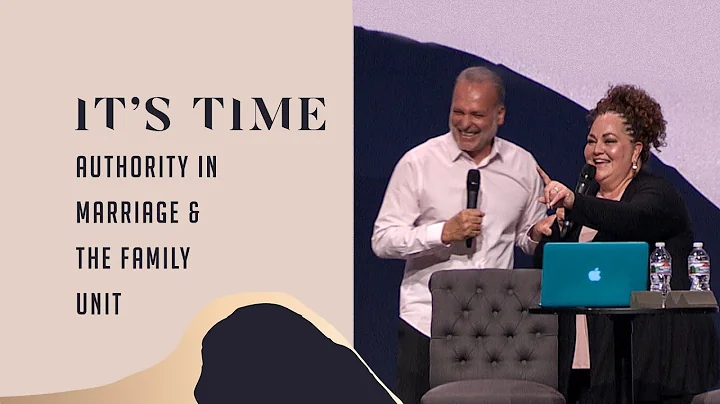 It's Time | Authority in Marriage and the Family Unit | John & Michelle Coromina