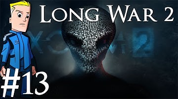Xcom 2 | Long War 2 | Part 13 | Salty
