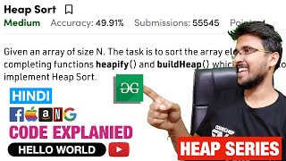 Heap sort code Explained Hindi | @GeeksforGeeksVideos Hello World prince | Buildheap, Heapify, Heapsort