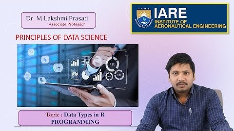 Data Types in R Programming by Dr. M Lakshmi Prasad