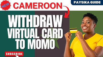 How to Withdraw Money from Virtual Card to Mobile Money in Cameroon using Paysika