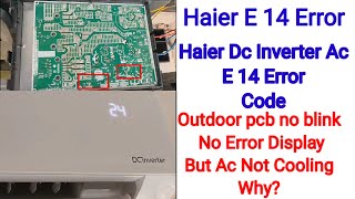 Haier Dc Inverter Ac E14 Error Code. Haier Dc Inverter Ac Error Code.How to Solve E14 Error Code.